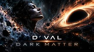 šµ **Dā VAL ā DARK MATTER**Some feelings pull you in like gravity.