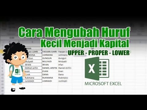 Cara Mengubah Huruf Kecil Menjadi Besar (KAPITAL) dan Sebaliknya di Excel