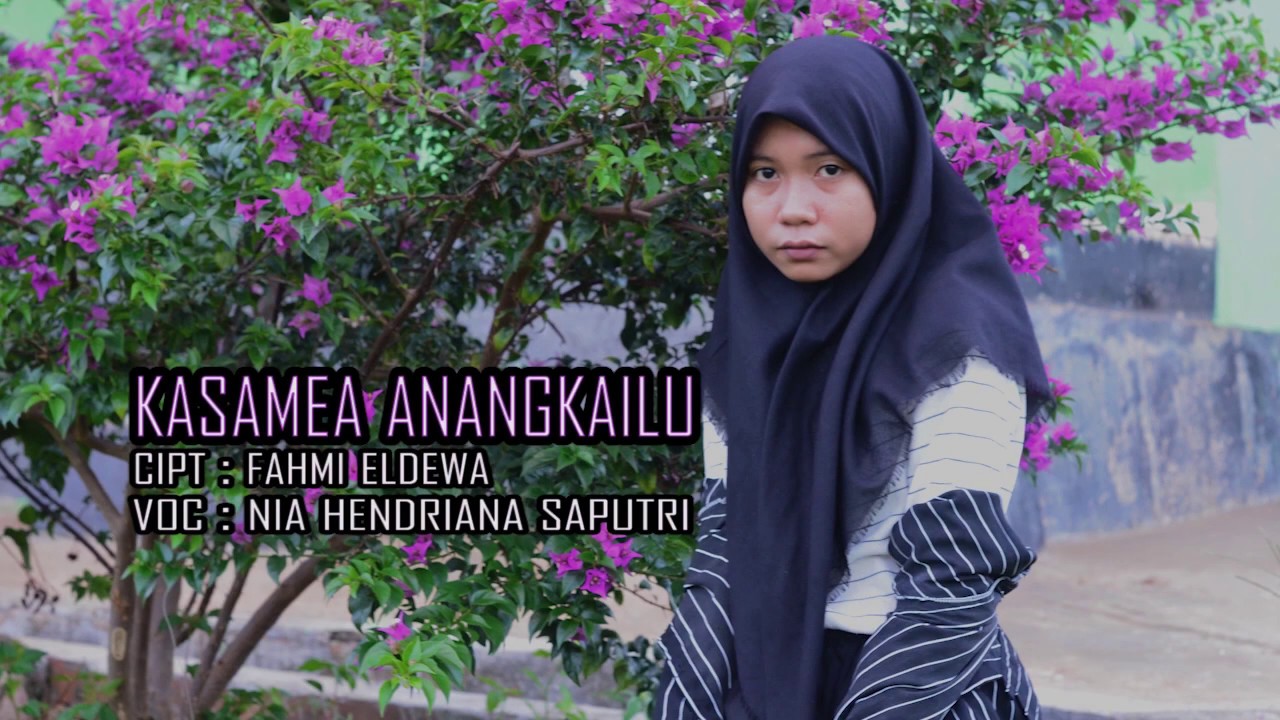 Lagu Buton - Kasamea anangkailu (Cover by Nia Hendriana Saputri)