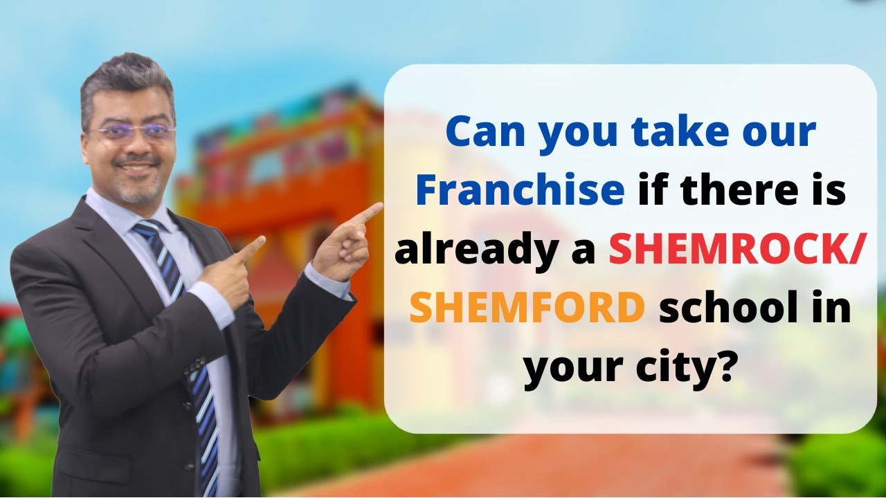 Can you take our Franchise if there is already a SHEMROCKSHEMFORD school in your city