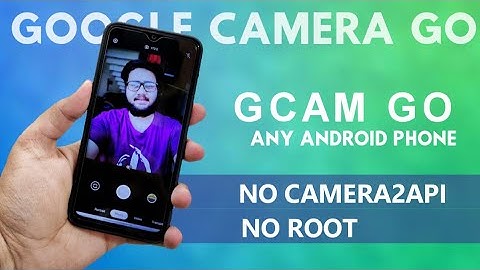 Camera Go: Google Camera Without Root or Camera 2Api | Camera Go for Any Android Phone | No Root