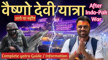 वैष्णो देवी: युध के बाद की पहली यात्रा | संपूर्ण जानकारी  #vaishnodevi #yakshom #vaishnodeviyatra