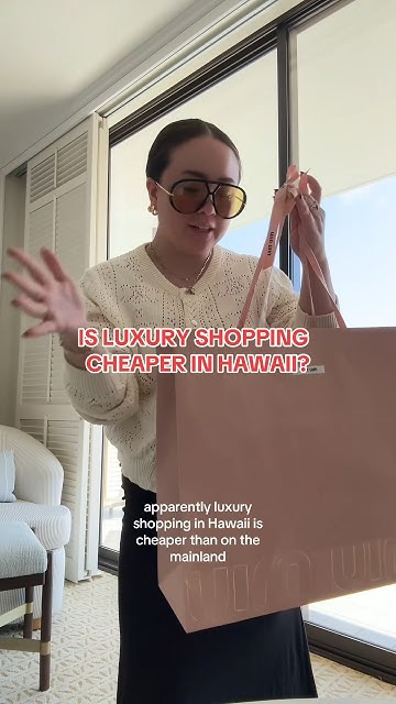 is-luxury-shopping-cheaper-in-hawaii-bagunboxing-handbagcollection