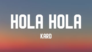 Hola Hola - KARD (Lyrics Video) 🌱