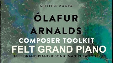 Spitfire Audio - Ólafur Arnalds Composer Toolkit: Felt Grand Piano All Microphones Demo Test (2022)