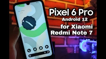 Pixel 6 Android 12 Port For Redmi Note 7