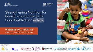 Strengthening Nutrition for Growth Commitments for Large Scale Food Fortification in Asia