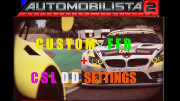 AMS 2 Custom 🔧 FFB Improved Feeling/Handling + CSL DD SETTINGS MUST Download!
