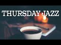 Thursday Piano JAZZ Music - Gentle Piano JAZZ For Relax, Calm, Rest: Slow Piano JAZZ