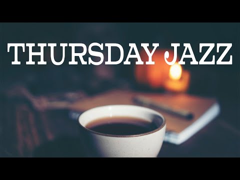 Thursday Piano JAZZ Music - Gentle Piano JAZZ For Relax, Calm, Rest: Slow Piano JAZZ