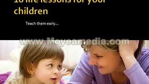 10 Life Lessons Every Parent Must Teach Their Children