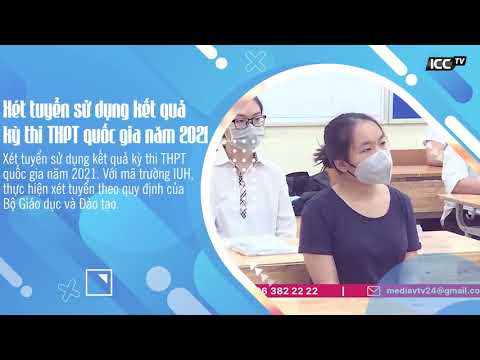 IUH TUYỂN SINH ĐẠI HỌC CHÍNH QUY NĂM 2021