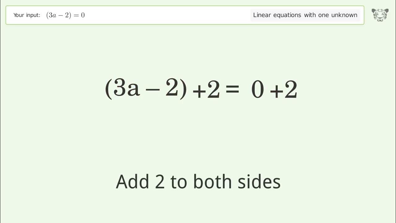 Solve (3a-2)=0: Linear Equation Video Solution | Tiger Algebra - YouTube