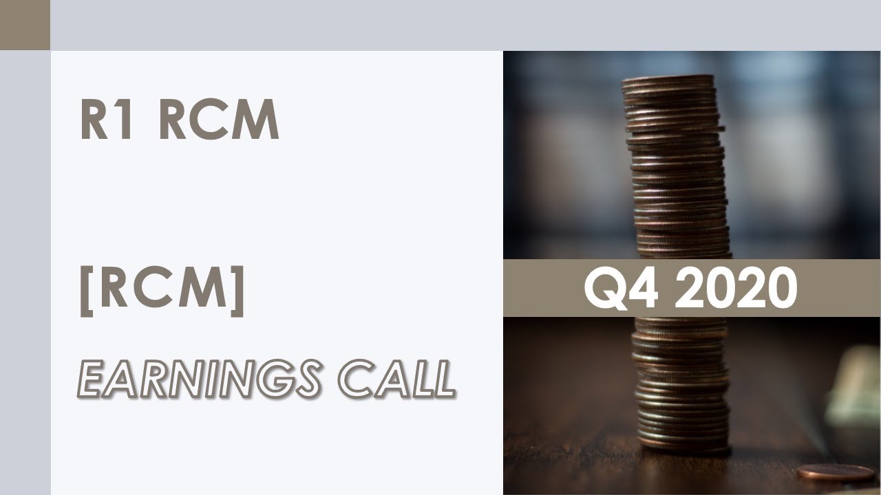 [RCM stock] R1 RCM Q4 2020 Earnings Call (2/18/21) - YouTube