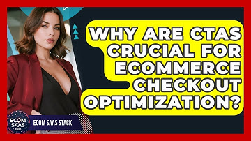 Why Are CTAs Crucial For Ecommerce Checkout Optimization? - Ecom SaaS Stack