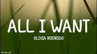 Olivia Rodrigo - All I Want (Lyrics)