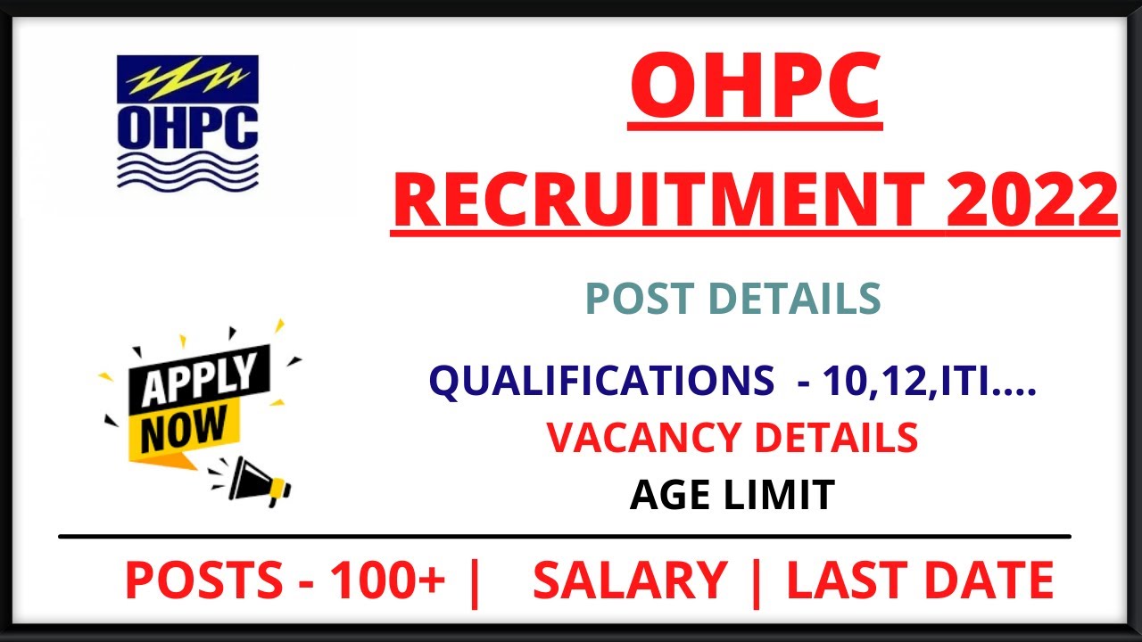 OHPC Recruitment 2022 || Posts - 120 || Odisha Hydro Power Corporation || Eligibility Criteria ?