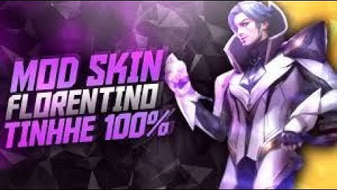 Mod Skin Florentino Tinh Hệ Mùa 23  Full Hiệu Ứng Âm Thanh - Android + IOS | Mod Skin Liên Quân