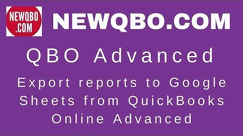 Export reports to Google Sheets from QuickBooks Online Advanced