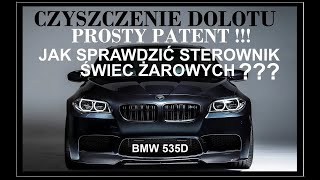 BMW F10 535D PROSTY PATENT NA CZYSZCZENIE DOLOTU ORAZ JAK SPRAWDZIĆ STEROWNIK ŚWIEC ŻAROWYCH.