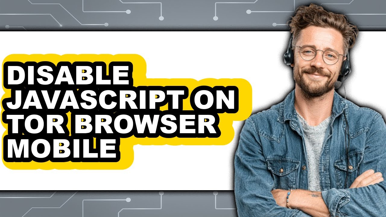 How to Disable Javascript on Tor Browser Mobile (easy Method) - YouTube