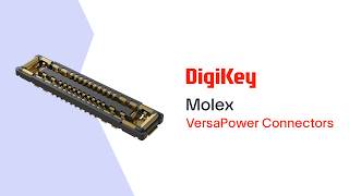 VersaPower Connectors from Molex PIO | DigiKey