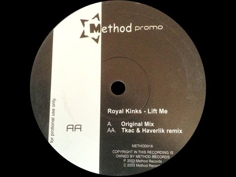Royal Kinks — Royal Kinks ‎– Lift Me (Original Mix)