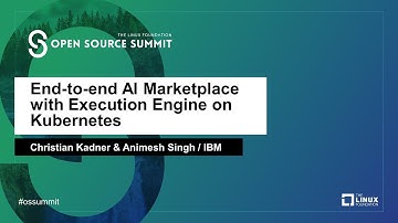 End-to-end AI Marketplace with Execution Engine on Kubernetes - Christian Kadner & Animesh Singh