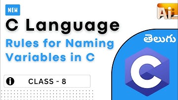C Language Class 8 Tutorial | Rules For Naming Variables & Naming Conventions in Telugu | Ai Syntax