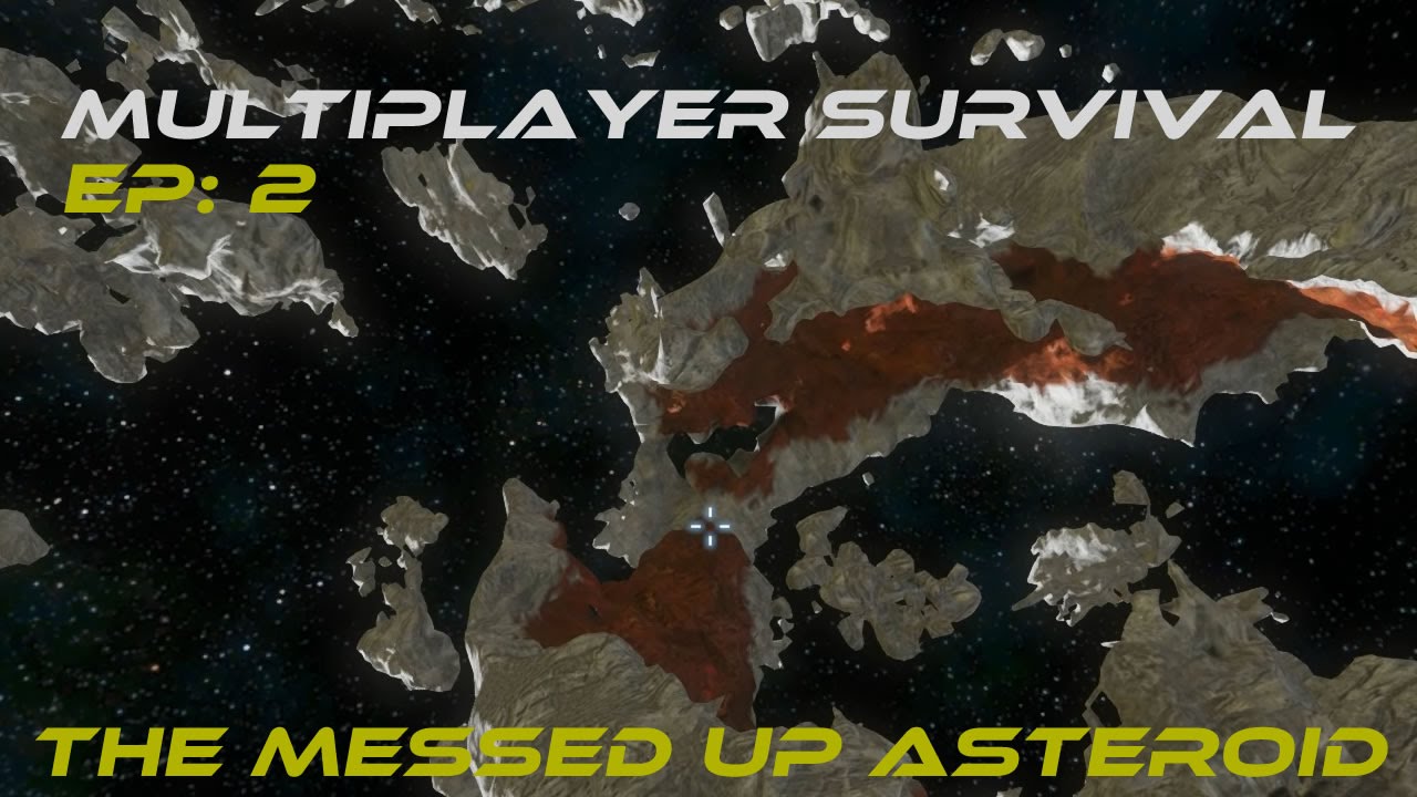 Space Engineers multiplayer survival story, Episode 2: The "Messed" up ...