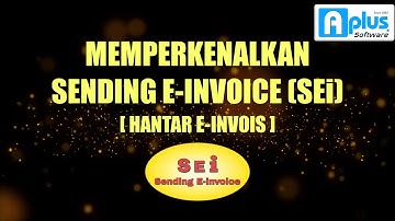 Aplus Software - Memperkenalkan Pakej Sending E-Invoice (SEI)