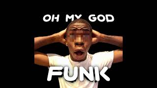 Oh My God Funk Ultra Slowed