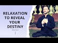 Relaxation to reveal your destiny  abhay oyun