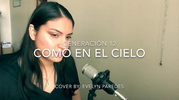 Como en el Cielo -Generacin 12/ Cover: Evelyn Pare...