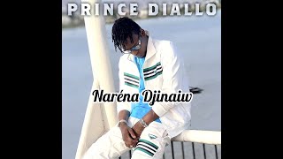 Prince Diallo - Naréna Djinaiw (Officiel 2022)