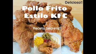 "Pollo Frito Estilo KFC" La Receta Secreta!!