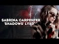 Shadows Lyrics | Sabrina Carpenter