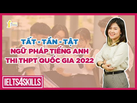 Video TỔNG HỢP NGỮ PHÁP TIẾNG ANH THI THPT QUỐC GIA 2022 |... - YouTube