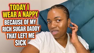 Soft life turned sour || rich sugar daddy || regrets || sick and using a nappy for life screenshot 5