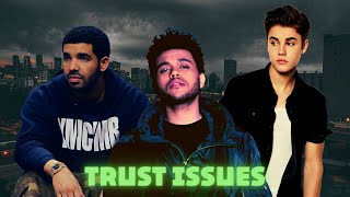 The Weeknd, Drake & Justin Bieber - Trust Issues (Lyrics On Screen)