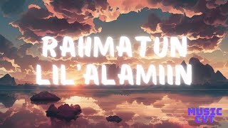 Rahmatun Lil'alamiin - Maher Zain | Kun Anta - Humood ( Lirik Lagu )