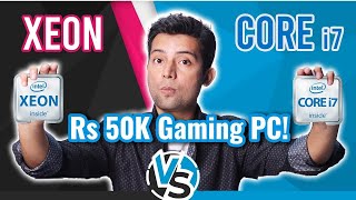 intel Xeon Vs Core i7 | Low Budget Gaming PC Battle - 2022