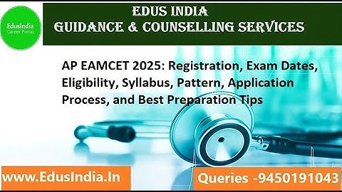 AP EAMCET 2025: Registration, Dates, Eligibility, Syllabus, Pattern, Application Preparation Tips