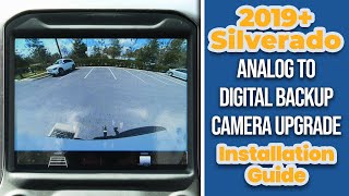 [OLD] 2019+ Chevy Silverado - Analog to Digital Backup Camera Upgrade - Installation Guide