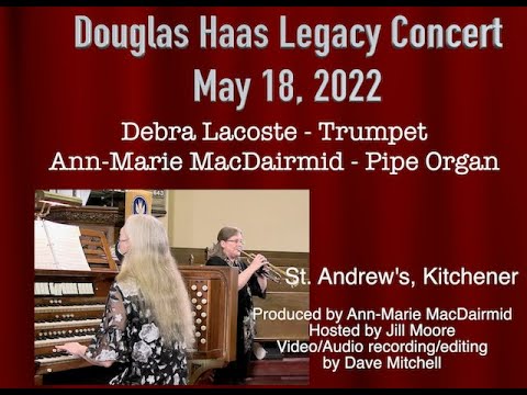 Douglas Haas Legacy Concert - Debra Lacoste and Ann-Marie MacDairmid - May 18, 2022