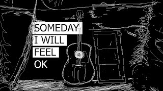 Someday I Will Feel Ok - Patron Saint Of Bridge Burners (Cover)