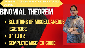 Binomial Theorem Class 11 | Miscellaneous Exercise Full Solutions | NCERT| Step by Step Guide
