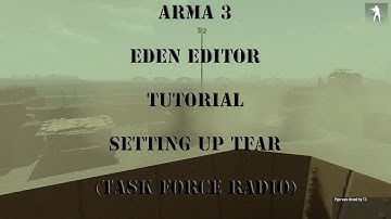 Arma3 - Eden Editor Tutorial - Setting Up TFAR (Task Force Radio)