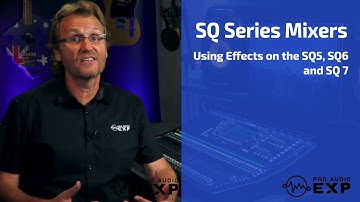 Using Effects with Allen & Heath SQ Series (SQ5, SQ6, SQ7)