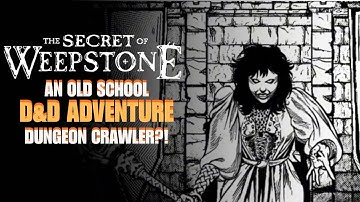 The Secret of Weepstone is a Classic D&D Inspired Masterpiece- Demo Gameplay 